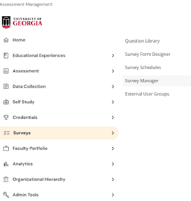 Screenshot of a web-based assessment management interface for University of Georgia, showing a vertical navigation menu with categories like Home, Educational Experiences, Assessment, Data Collection, and Surveys. The Surveys section is expanded to reveal sub-options including Question Library, Survey Form Designer, Survey Schedules, Survey Manager, and External User Groups, with Survey Manager highlighted.